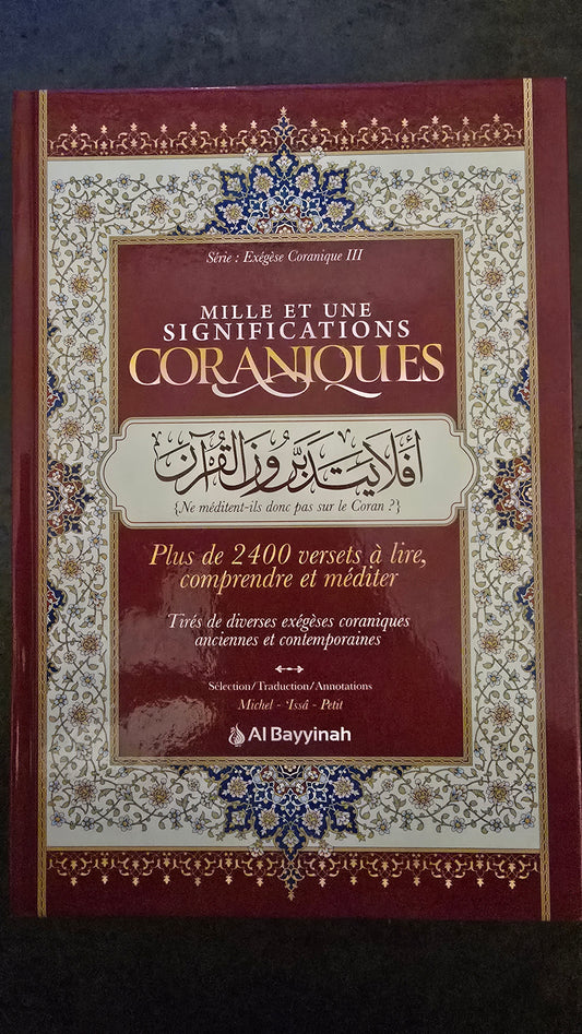 Mille et Une Significations Coraniques – Plus de 2400 versets expliqués